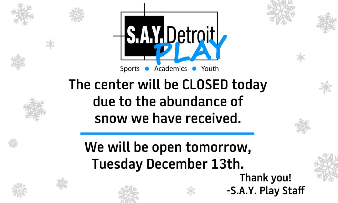 S.A.Y. Play Closed Monday